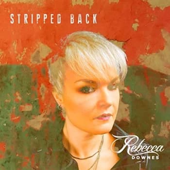 Rebecca Downes - Stripped Back CD