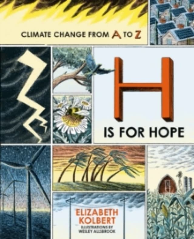 H Is for Hope. Hardback. By Elizabeth Kolbert Books