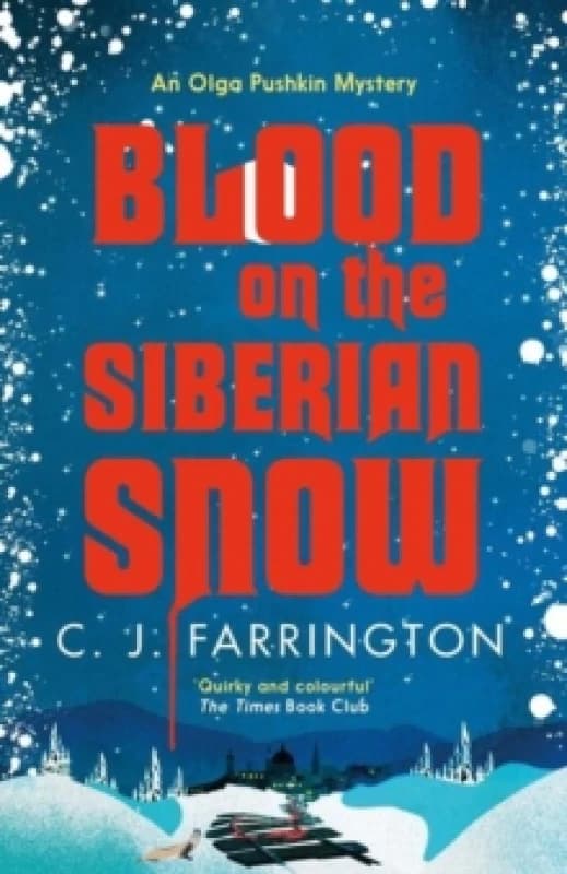 Blood on the Siberian Snow : A charming murder mystery set in a village full of secrets Paperback / softback