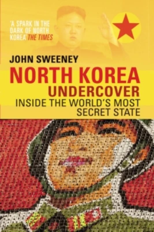 North Korea Undercover. Paperback. By John Sweeney Books
