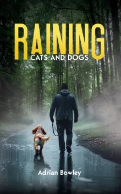 Raining Cats and Dogs. Paperback. By Adrian Bowley Books