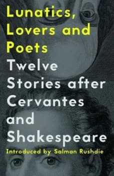 Lunatics lovers & poets by Salman Rushdie