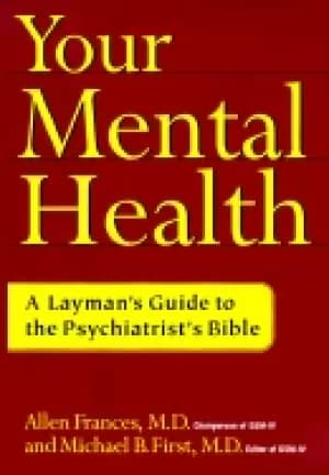 your mental health a laymans guide to the psychiatrists bible