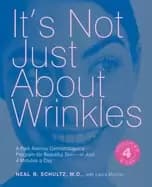 its not just about wrinkles a park avenue dermatologists program for beauti
