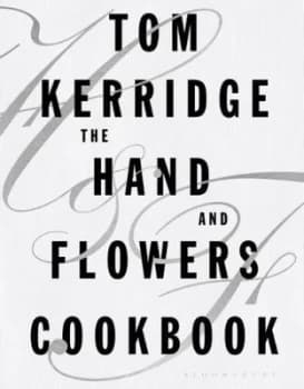 The Hand & Flowers cookbook by Tom Kerridge