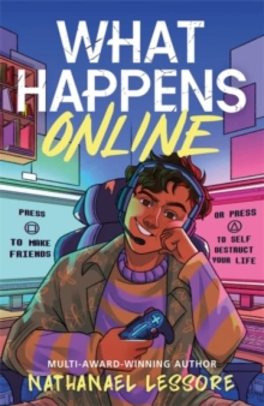 What Happens Online : The unforgettable new teen comedy from the multi-award-winning author of Steady For This and King of Nothing Paperback / softbac