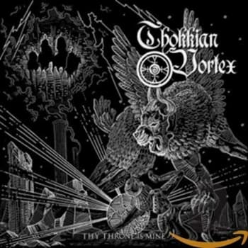 Thokkian Vortex - Thy Throne Is Mine CD