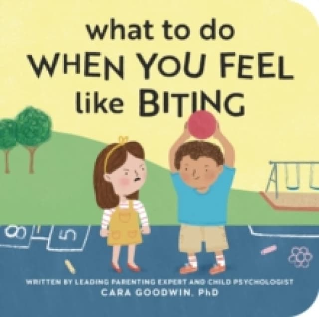 What to Do When You Feel Like Biting Board book