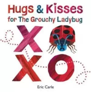 Hugs & kisses for the grouchy ladybug - Eric Carle - Hardback - Used