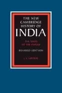 The new Cambridge history of India 2 Sikhs of the Punjab by J. S. Grewal
