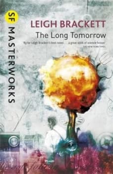 The Long Tomorrow by Leigh Brackett Paperback