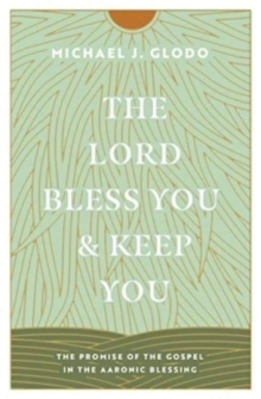 The Lord Bless You and Keep You Paperback / softback