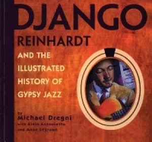 django reinhardt and the illustrated history of gypsy jazz