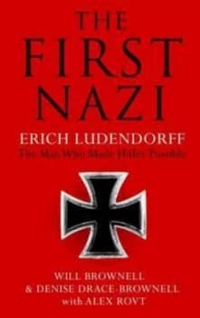 The First Nazi by Will Brownell Hardback