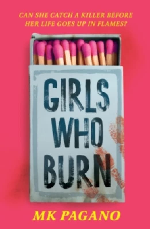 Girls Who Burn : A page-turning enemies-to-lovers thriller Paperback / softback