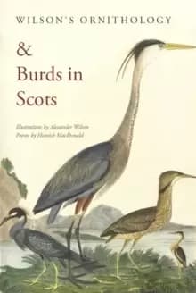 Wilsons Ornithology and Burds in Scots