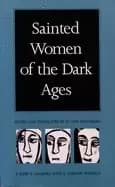 sainted women of the dark ages