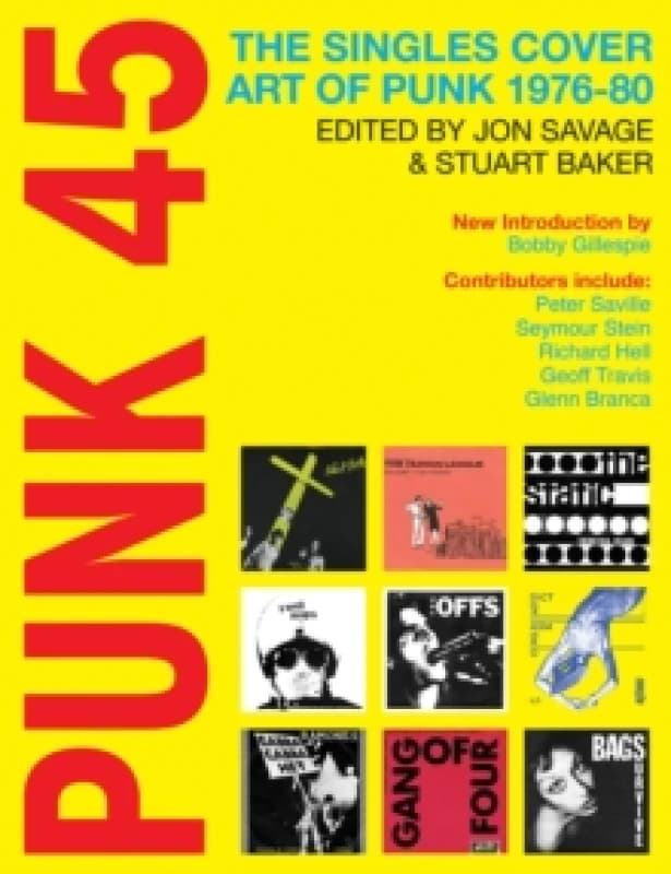 Punk 45 : The Singles Cover Art of Punk 1976-80 Paperback / softback