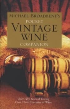 Michael Broadbents Pocket Vintage Wine Companion by Michael Broadbent Hardback