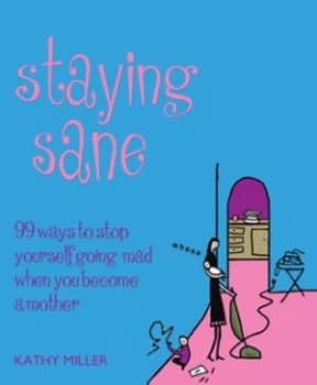 Staying Sane by Kathy Miller Hardback