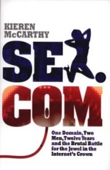 Sex.Com by Kieren Mccarthy Book