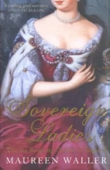 Sovereign Ladies by Maureen Waller Paperback