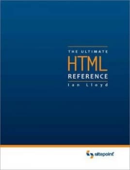 The Ultimate Html Reference by Ian Lloyd Hardback