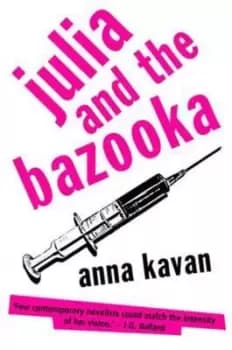 Julia and the bazooka by Anna Kavan