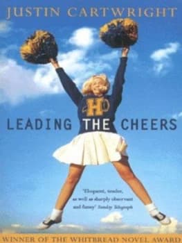 Leading the Cheers by Justin Cartwright Book