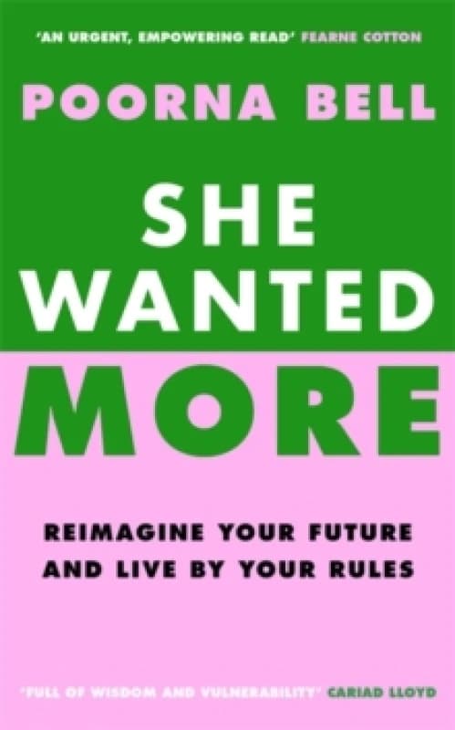 She Wanted More : Reimagine your future and live by your rules Hardback