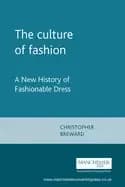 culture of fashion a new history of fashionable dress