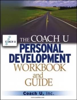 The Coach U Personal Development Workbook and Guide by Coach U Inc. Book
