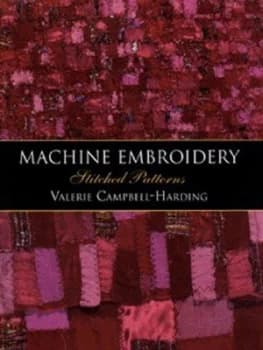 Machine Embroidery by Valerie Campbell-Harding Hardback