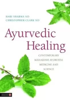 Ayurvedic healing by Hari M Sharma