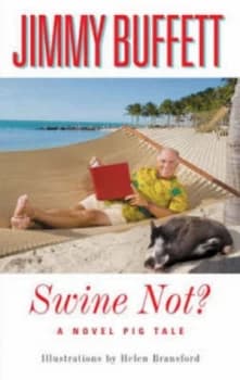 Swine Not by Jimmy Buffett Hardback