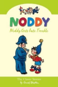 Noddy Gets into Trouble by Enid Blyton Hardback