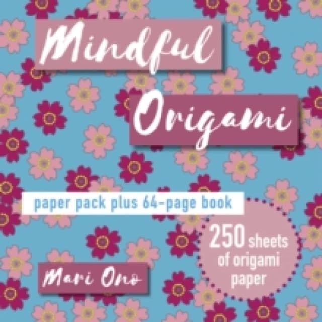 Mindful Origami : Paper Block Plus 64-Page Book Paperback / softback
