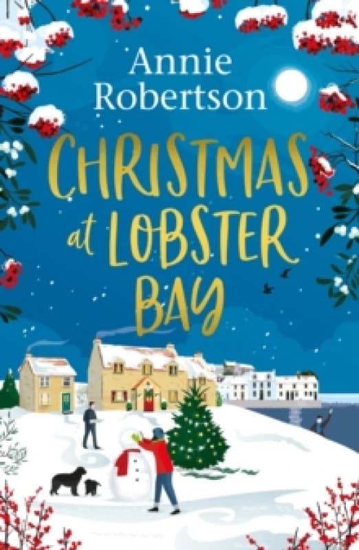 Christmas at Lobster Bay : The best feel-good festive romance to cosy up with this winter Paperback / softback
