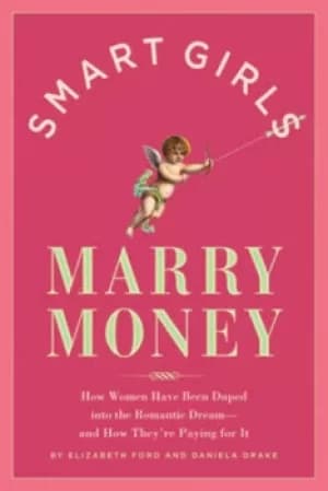 Smart girls marry money by Elizabeth Ford