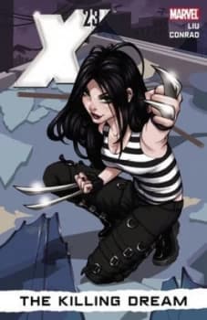 X-23 Volume 1 the Killing Dream by Marjorie Liu Paperback