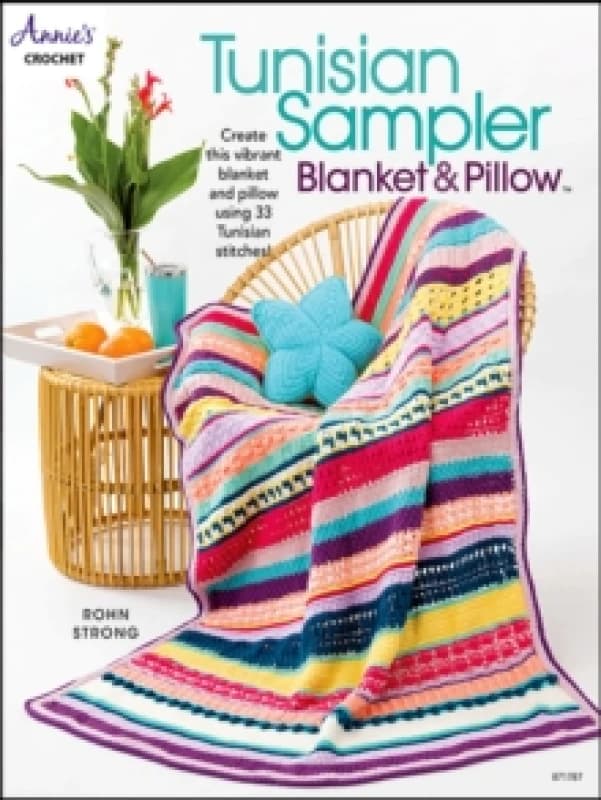 Tunisian Sampler Blanket & Pillow : Create This Vibrant Blanket and Pillow Using 33 Tunisian Stitches! Paperback / softback