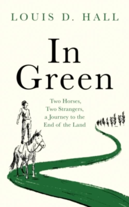 In Green : A Journey to the End of the Land Hardback
