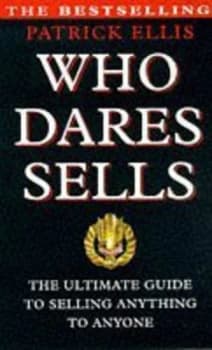 Who Dares Sells by Patrick Ellis Paperback