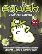 squish 6 fear the amoeba
