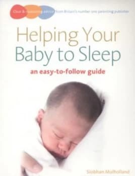 Helping Your Baby to Sleep by Siobhan Mulholland Book