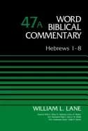 hebrews 1 8 volume 47a