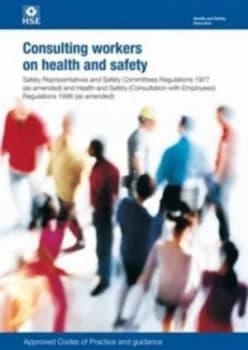 Consulting Workers on Health and Safety by Health and Safety Executive Paperback