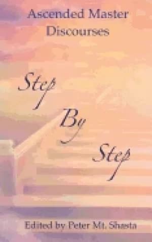 step by step ascended master discourses