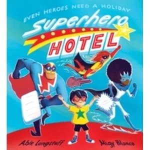 Superhero Hotel by Abie Longstaff (Paperback, 2017)
