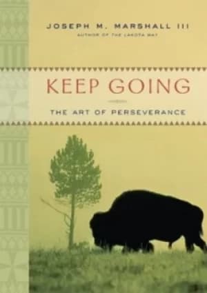 Keep going by Joseph M Marshall